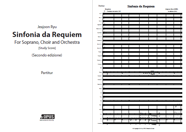 Jeajoon Ryu : Sinfonia da Requiem for Soprano, Choir and Orchestra(Study Score)
